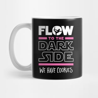 Flow To The Dark Side We Have Cookies Mug